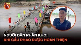 Người dân phấn khởi khi cầu phao được hoàn thiện: