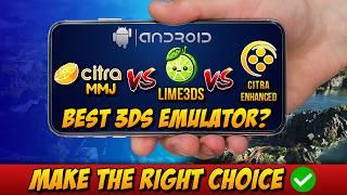 Citra MMJ vs Lime 3DS vs Citra Enchanted - What is the best 3DS emulator on Android?