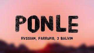 Ponle - Rvssian, Farruko, J Balvin (Lyrics Video) 