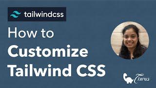 How to Customize Tailwind CSS?