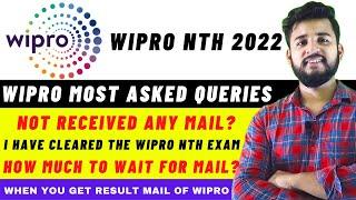 Wipro Elite NTH 2022 Most Asked Queries | No Result | No Mail | Upgradation Role | Rejection Mail