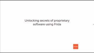 Unlocking secrets of proprietary software using Frida - Ole André Vadla Ravnås