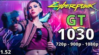 GT 1030 CYBERPUNK 2077 | 720p 900p 1080p FSR | PATCH 1.52