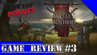 Tested Poorly Reviews- Battle Brothers by Overhype Studios Episode 3