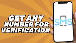 How to Get ANY Phone Number for SMS Verification (OTP & SMS Verification)
