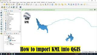 QGIS Tutorials 12: How to import KML into QGIS | Beginners