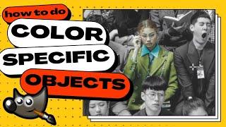 GIMP - Color Only Specific Objects! (Selective Colorization)