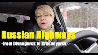 THE WAY  from Divnogorsk to Krasnoyarsk- Life as it is-