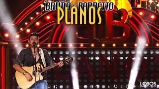 Bruno e Barretto - Planos | DVD "A Força do Interior" - Ao Vivo em Londrina/PR