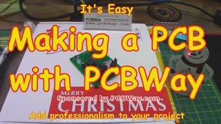 #128 Making a PCB with PCBWay (I made  one)