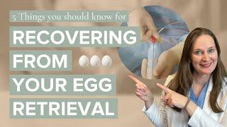 5 Top Tips for Recovering on the Day of Your Egg Retrieval from Dr Lora Shahine
