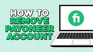 How To Remove Payoneer Account From Fiverr (Quick Tutorial)