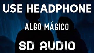 Rauw Alejandro - Algo Mágico (8D AUDIO)