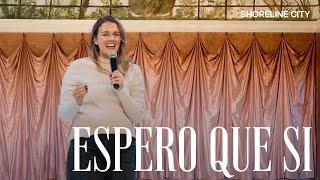 Espero que Sí | Serie Mesías de Dios | Pastora Whitney Louder