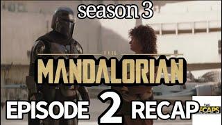 The Mandalorian Season 3, Episode 2 Recap. The Mines of Mandalore