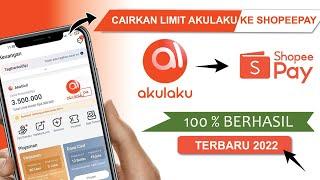 Berhasil ! Cara Mencairkan Limit Akulaku Ke ShopeePay