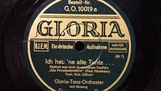 Gloria Tanzorchester (Dobbri / Hendrik) - Ich hab 'ne alte Tante