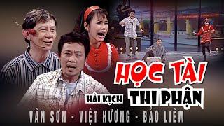 VAN SON  Taiwan | Hài Kịch HỌC TÀI THI PHẬN | Vân Sơn - Bảo Liêm - Việt Hương
