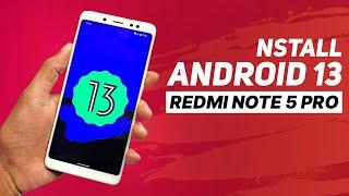 How To Install Android 13 On Redmi Note 5 Pro | Full Guide