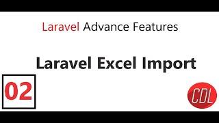 (01) Part-2 Laravel Excel Library | Upload Excel files in Laravel | Maatwebsite | Maatwebsite Excel