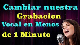  Como Cambiar Nuestros Vocales en 1 minuto 