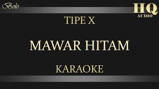 TIPE X MAWAR HITAM - KARAOKE