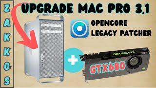 #Upgrade #Mac #Pro 3.1 + #Opencore #Legacy #Patcher + #GTX680