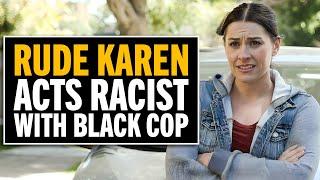 Disrespectful Karen Misbehaves With Black Cop But Learns Her Lesson