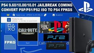 PS4 9.60 Jailbreak Coming | Convert PSP/PS1/PS2 to PS4 FPKG for 11.00 Jailbreak