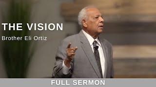 2021.12.12 - Bro. Eli Ortiz - The Vision