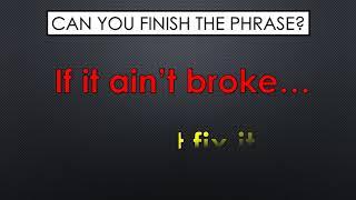 finish the phrase