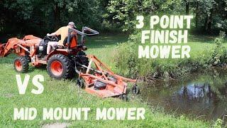 #23 Mid Mount Mower VS 3 Point Finish Mower - Kubota B2601 and Land Pride FDR 1660