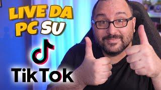 COME fare LIVE su TIKTOK da PC in maniera GRATUITA