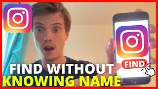 How To Find Someone on Instagram Without Knowing Their Name