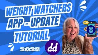 Weight Watchers Changes App Tour/Tutorial |  Showing you the new Changes to your WW App for 2025