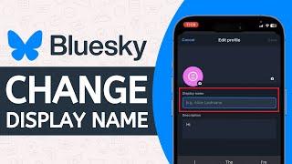 How to Change Display Name on Bluesky Social - Full Guide