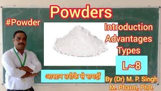 Powders | Introduction | Advantages | Classification | Pharmaceutics | D & B Pharma | L~8