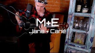 M+E - "Jane + Cane" - Live at Whiskey Brick Sessions
