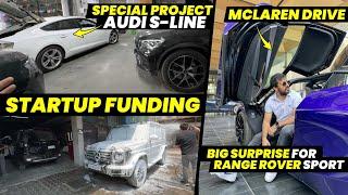Startup Funding || Big Surprise For Ranger Rover Sport | Mclaren Drive | Special Project AudiS line