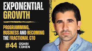 Programming, Business and Becoming The Fractional CTO | Exponential Growth Episiode 44