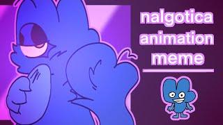 nalgotic | animation meme | flipaclip | four (bfb)