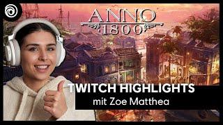 Zoe Matthea spielt Anno 1800 | TWITCH HIGHLIGHTS #34 | Ubisoft [DE]