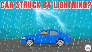 What Happens If Your Car Gets Struck By Lightning While You're In It?