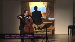 C. Saint-Saëns: Prière for Cello and Organ - BORISLAV STRULEV, TIMUR KHALIULLIN,