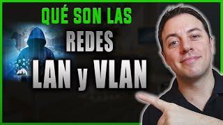 ¿Qué es una red LAN? ¿Qué son las VLANs y cuales son sus beneficios? | Alberto López