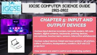 IGCSE COMPUTER SCIENCE GUIDE | UPDATED FOR 2021-2022 SYLLABUS | Chapter 5 (Part 1): Input Devices