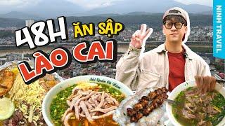 48H ĂN SẬP LÀO CAI (tập 2) // Ăn phở Bắc Hà, Cốn Sủi, Bánh cuốn Trung Quốc và nầm nướng siêu ngon