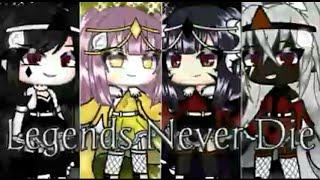 •Legends Never Die//Gacha Life Indonesia//{GLMV}•