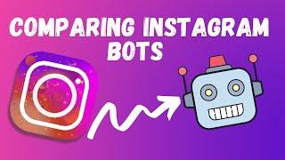 Comparing All Instagram Bots From IGBOTS.ORG