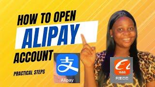 How To Open Alipay Account as a Beginner and Link it to 1688 || Practical Steps